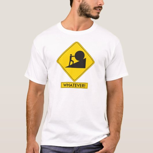 Sisyphus Verkehrsschild T-Shirt (Vorderseite)