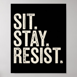 Sit Bleibe Resist Dogs Spaß liebt politischen Prot Poster
