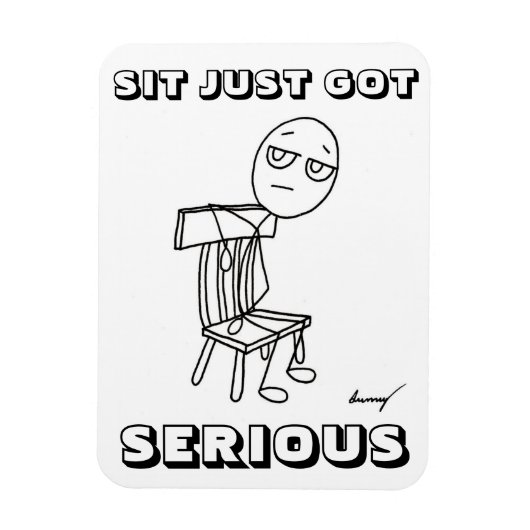 SIT GOT EINFACH ERNSTHAFTE Flexible Magnet (Vertikal)