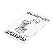 SIT GOT EINFACH ERNSTHAFTE Flexible Magnet (Linke Seite)