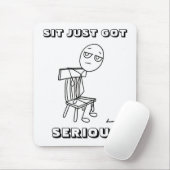 SIT NUR GOT ERNSTHAFTE MUSEPAD MOUSEPAD (Mit Mouse)