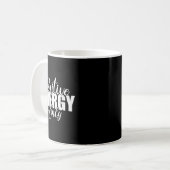 Sitive Energy Only - Sitivity Werful Men Women Kaffeetasse (Vorderseite Links)