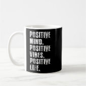 Sitive Mind Sitive Vibes Sitive Life Motivational  Kaffeetasse (Links)