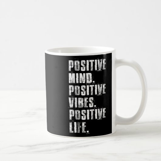 Sitive Mind Sitive Vibes Sitive Life Motivational  Kaffeetasse (Rechts)