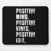 Sitive Mind Sitive Vibes Sitive Life Motivational  Mousepad (Vorne)