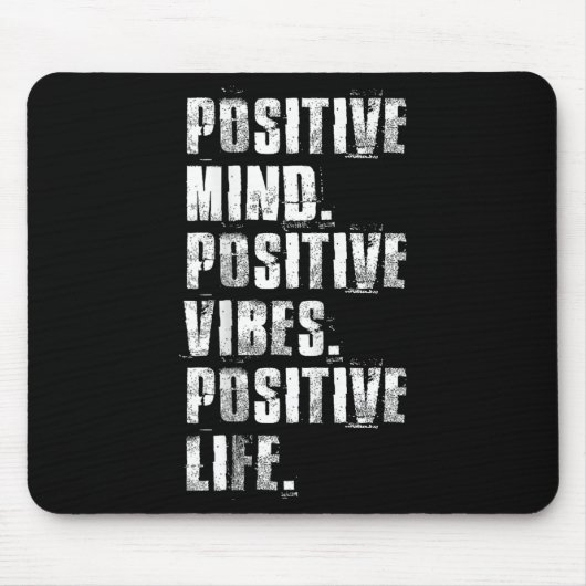 Sitive Mind Sitive Vibes Sitive Life Motivational  Mousepad (Vorne)