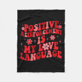 Sitive Reinforcement Is My Love Language Valentine Fleecedecke (Vorderseite)
