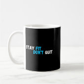 Sitive Stay Fit Dont Quit Workout Fitness Gym  Kaffeetasse (Links)