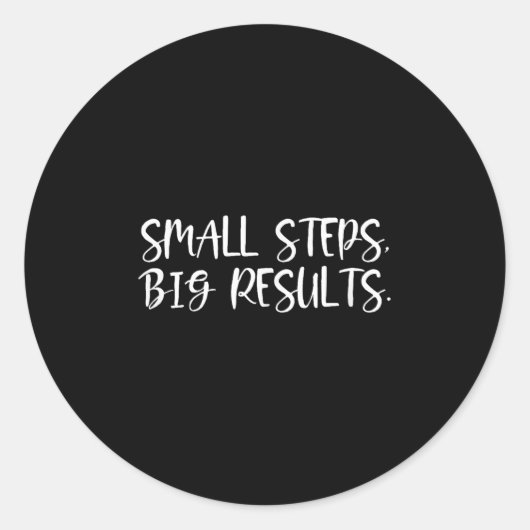 Sitive Work Quotes_ Small Steps, Big Results Runder Aufkleber (Vorderseite)