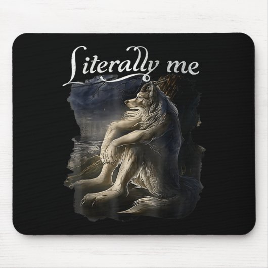 Sitting Wolf Literally Me Wolf Funny Dank Meme Mousepad (Vorne)