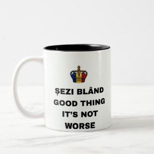 SITZ GEMÜTLICH, GUT, DASS ES NICHT SCHLIMMER IST ZWEIFARBIGE TASSE