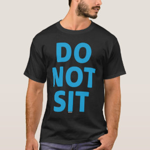 Sitz nicht Kollege Swagazon Mitarbeiter Nicht hins T-Shirt