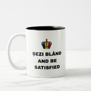 SITZ RUHIG UND SEI ZUFRIEDEN ZWEIFARBIGE TASSE