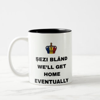 SITZ RUHIG, WIR KOMMEN SCHON NACH HAUSE Zwei-Töne- Zweifarbige Tasse