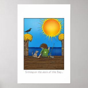 Sitzen auf dem Dock der Bucht…. Poster