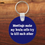 Sitzungen machen mich hirntot (2) schlüsselanhänger (Vorderseite)