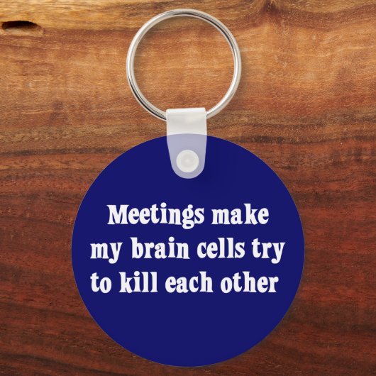 Sitzungen machen mich hirntot (2) schlüsselanhänger (Vorderseite)