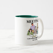 Sitzungs-Büro Humor-Arbeitsplatz-lustige Tasse (VorderseiteRechts)