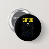 Siuuuu Funny Soccer Present For Soccer Lovers Fan  Button (Vorne & Hinten)