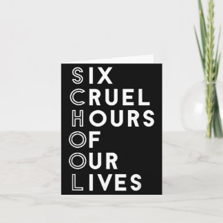 Six Cruel Hours Of Our Lives Funny Acrostic School Karte