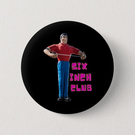 Six Inch Club Sticker Button (Vorderseite)