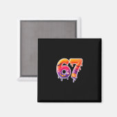 Six Seven 67 6 7 Meme Design Lustiges Eis-Drip  Magnet (Vorderseite/Rückseite)