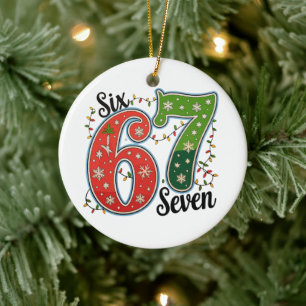 Six Seven 67 6 7 Weihnachtsmeme Lustige Weihnachts Keramik Ornament