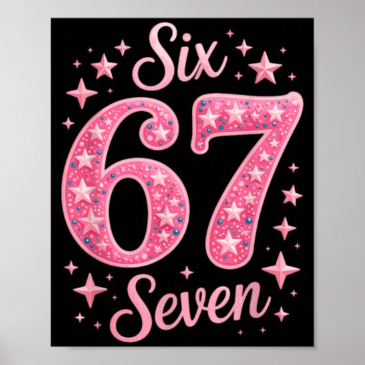 Six Seven 67 Birthdayalpha Slang Gen 67th Number 6 Poster (Vorne)