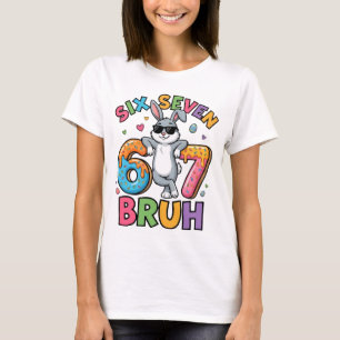Six Seven 67 Bruh Osterhase Meme T-Shirt Lustig
