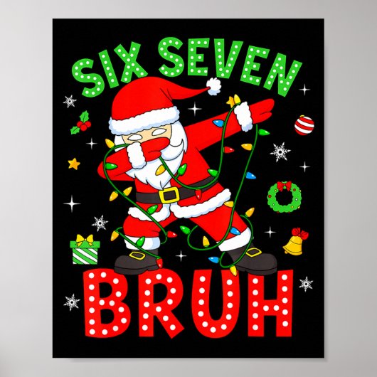 Six Seven 67 Gen Z Alpha Meme Bruh Christmas Dabbi Poster (Vorne)