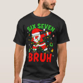 Six Seven 67 Gen Z Alpha Meme Bruh Christmas Dabbi T-Shirt (Vorderseite)