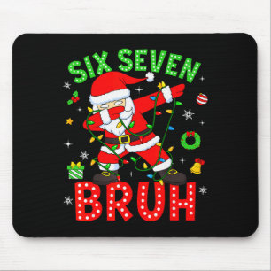Six Seven 67 Gen Z Alpha Meme Bruh Weihnachten Dab Mousepad