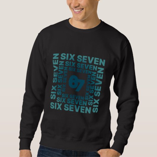 Six Seven 67 Graphic | Minimal Streetwear Sweatshirt (Vorderseite)