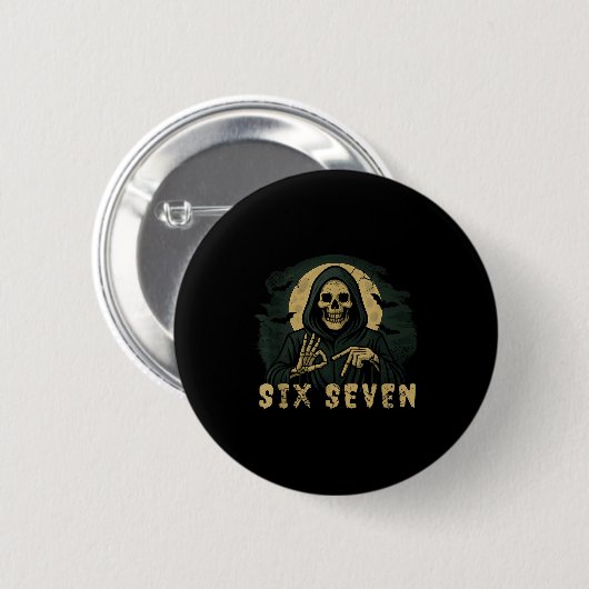 Six Seven 67 Grim Reaper Halloween Skeleton Hand S Button (Vorne & Hinten)