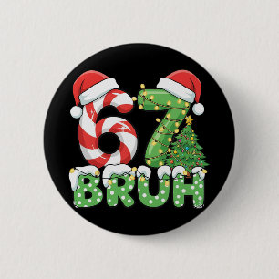 Six Seven 67 Lustiger Weihnachtsmann Bruh Weihnach Button