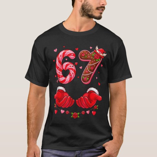 Six Seven 67 Meme 6 7 Valentines Day Heart Men Wom T-Shirt (Vorderseite)
