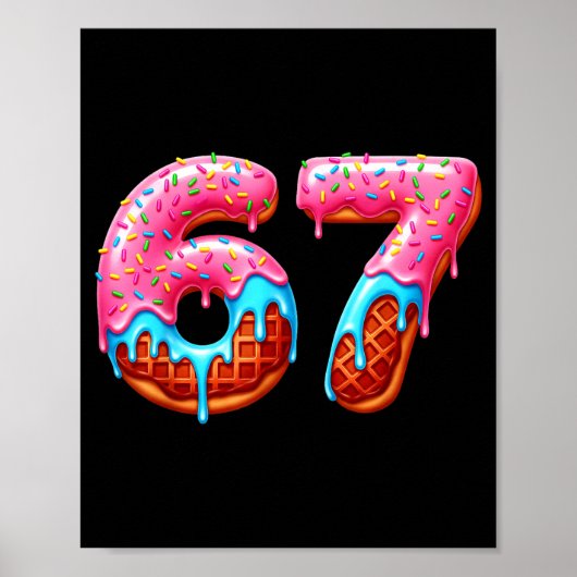 Six Seven 67 Meme Funny Donut Ice Cream Drip Numbe Poster (Vorne)