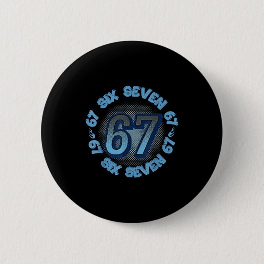 Six Seven 67 Meme Slang Trend Phrase Cool Youth Ki Button (Vorderseite)