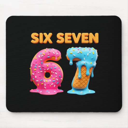 Six Seven 67 Number Meme Ice Cream Drip Gen Alpha  Mousepad (Vorne)