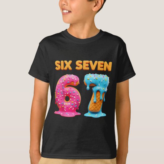 Six Seven 67 Number Meme Ice Cream Drip Gen Alpha T-Shirt (Vorderseite)