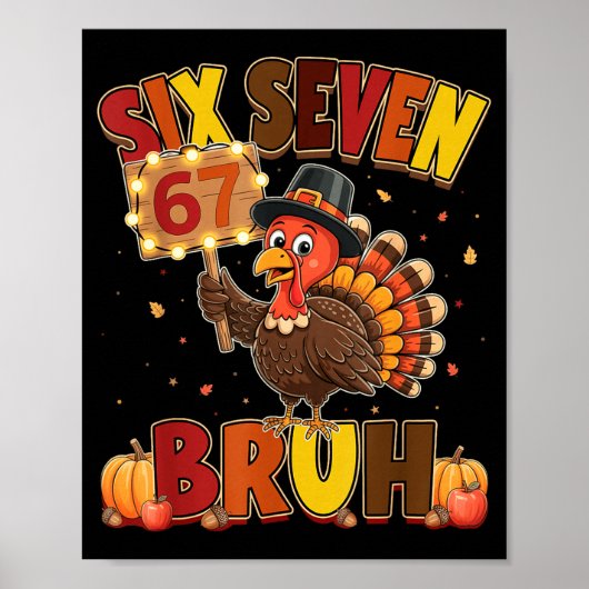Six Seven 67 Thanksgiving Meme Funny Thankful Turk Poster (Vorne)