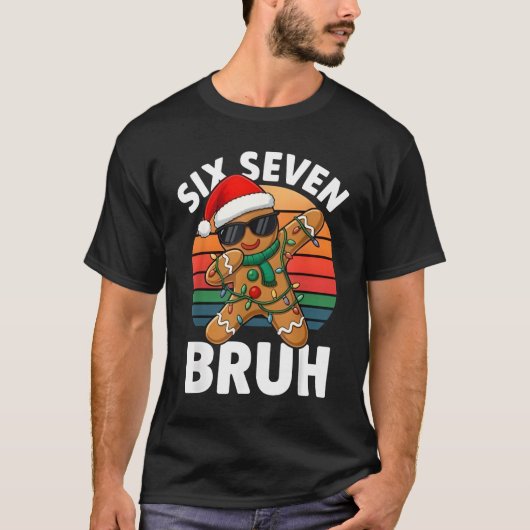 Six Seven 6 7 Meme Dabbing Gingerbread Christmas B T-Shirt (Vorderseite)