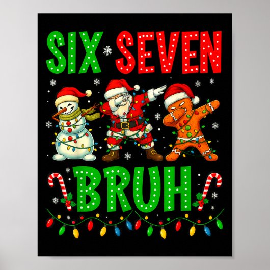 Six Seven 6 7 Meme Dabbing Santa Gingerbread Chris Poster (Vorne)
