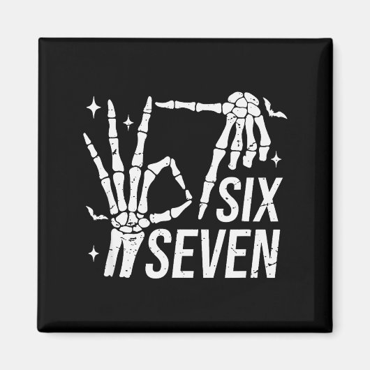 Six Seven 6 7 Meme Funny Skeleton Hands Sign Let's Magnet (Vorne)
