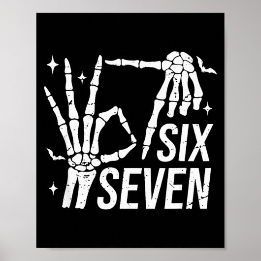 Six Seven 6 7 Meme Funny Skeleton Hands Sign Let's Poster (Vorne)