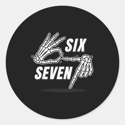 Six Seven 6 7 Meme Funny Skeleton Hands Sign Let's Runder Aufkleber (Vorderseite)