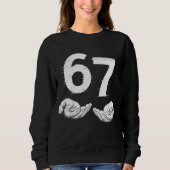 Six Seven 6 7 Meme Gen Alpha Slang 6 7 Hände  Sweatshirt (Vorderseite)