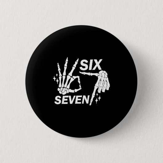 Six Seven 6 7 Meme Lustiges Skelett Hände Schild L Button (Vorderseite)