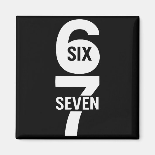 Six Seven 6 7 Meme Magnet (Vorne)