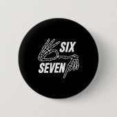 Six Seven 6 7 Meme Skeleton Hands Sign Button (Vorderseite)